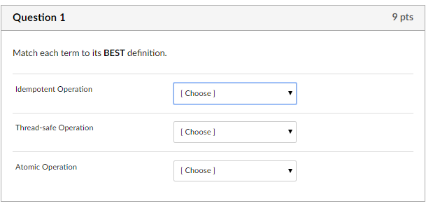 Match These with Question 1 9 pts Match each term