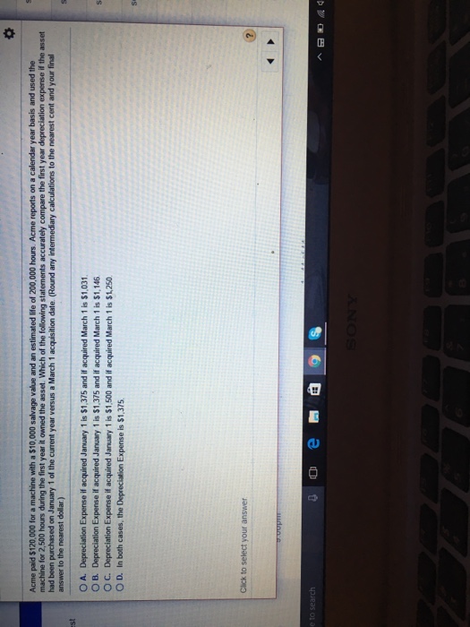 Acme paid $120,000 for a machine with a $10,000