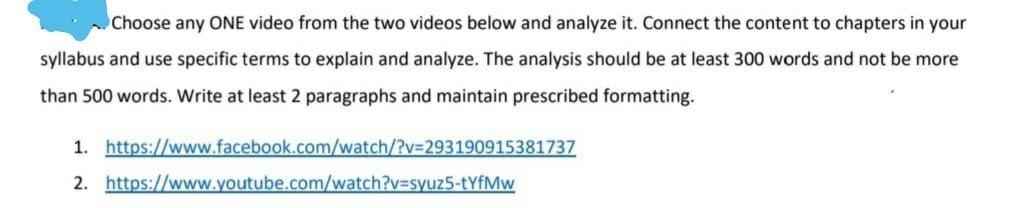 answer it fast Choose any ONE video from the two