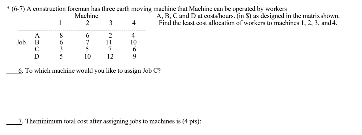 * (6-7) A construction foreman has three earth