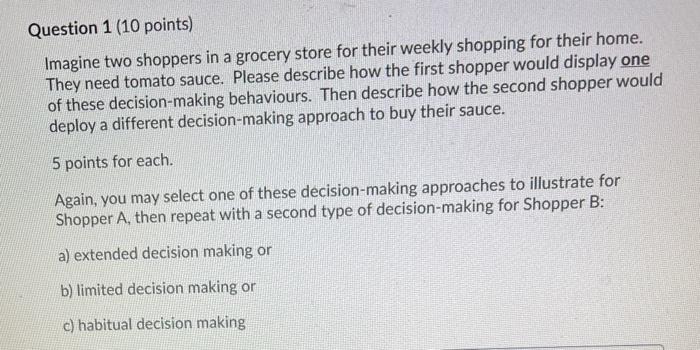 Question 1 (10 points) Imagine two shoppers in a