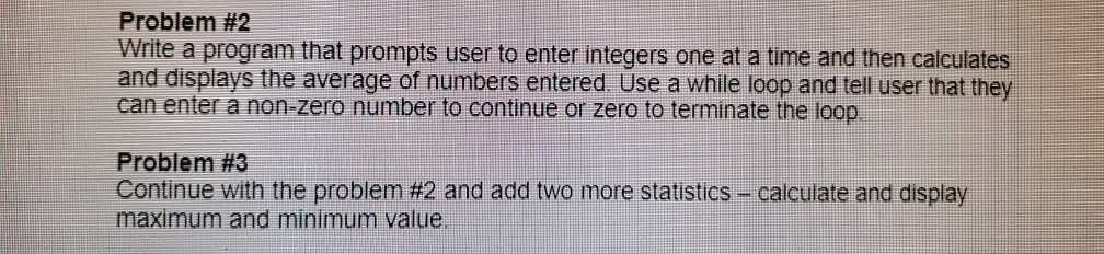 Problem #2 Write a program that prompts user to