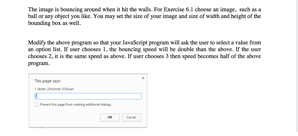 Exercise 7.2 It is possible to move object around the screen continuously.
