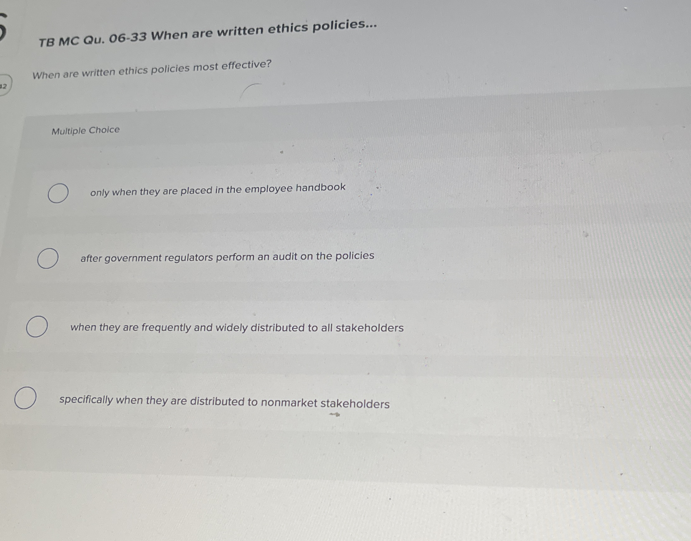 TB MC Qu . 0 6 - 3 3 When are written ethics