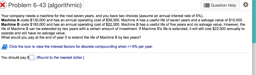 X Problem 6-43 (algorithmic Question Help Your