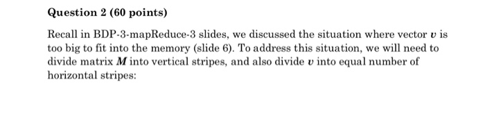 Big Data Programming Map Reduce Please answer this question. Please provide the