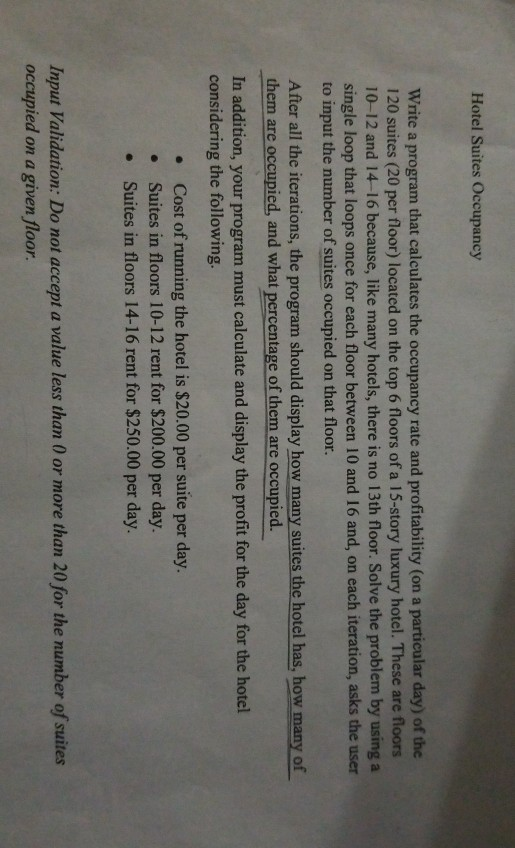 write a program using c language Hotel Suites Occupancy Write a program