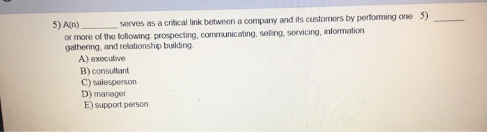 5) A(n) serves as a critical link between a