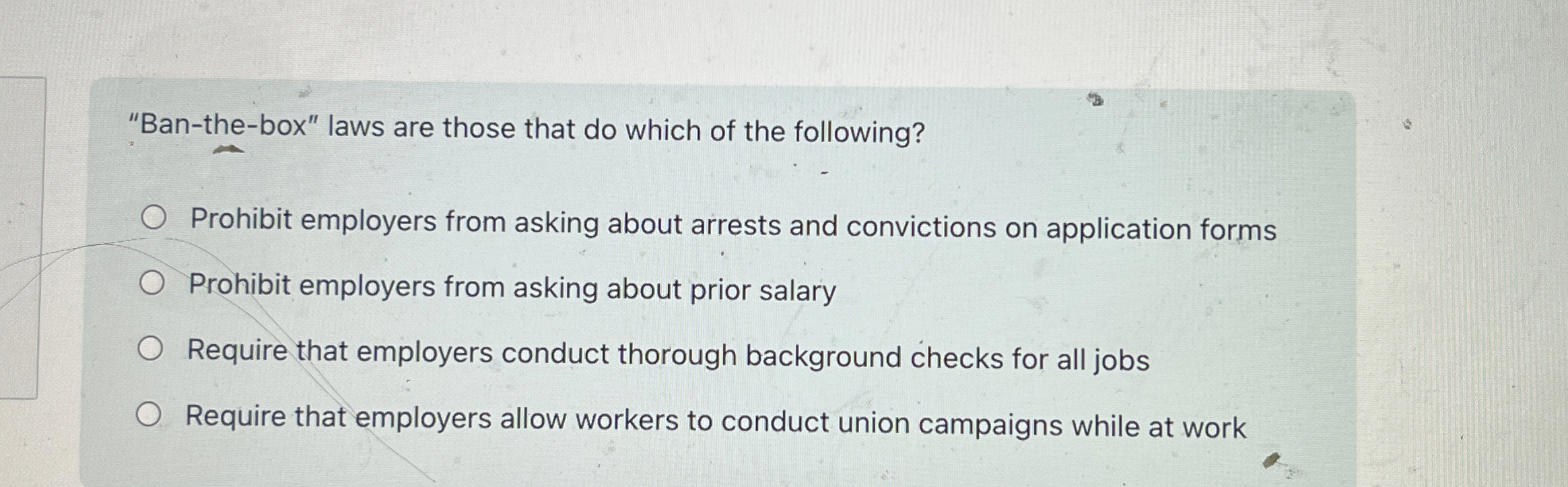 "Ban - the - box" laws are those that do which of