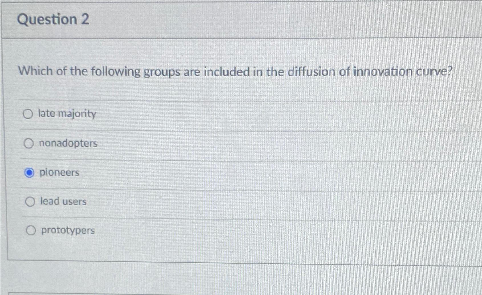 Question 2 Which of the following groups are