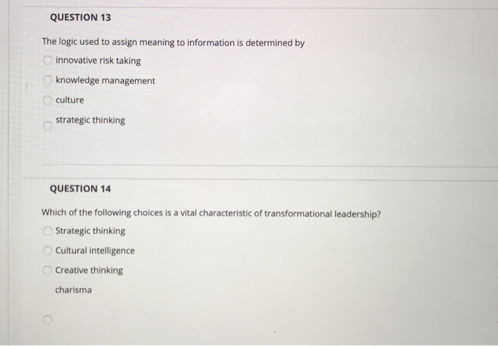 QUESTION 13 The logic used to assign meaning to
