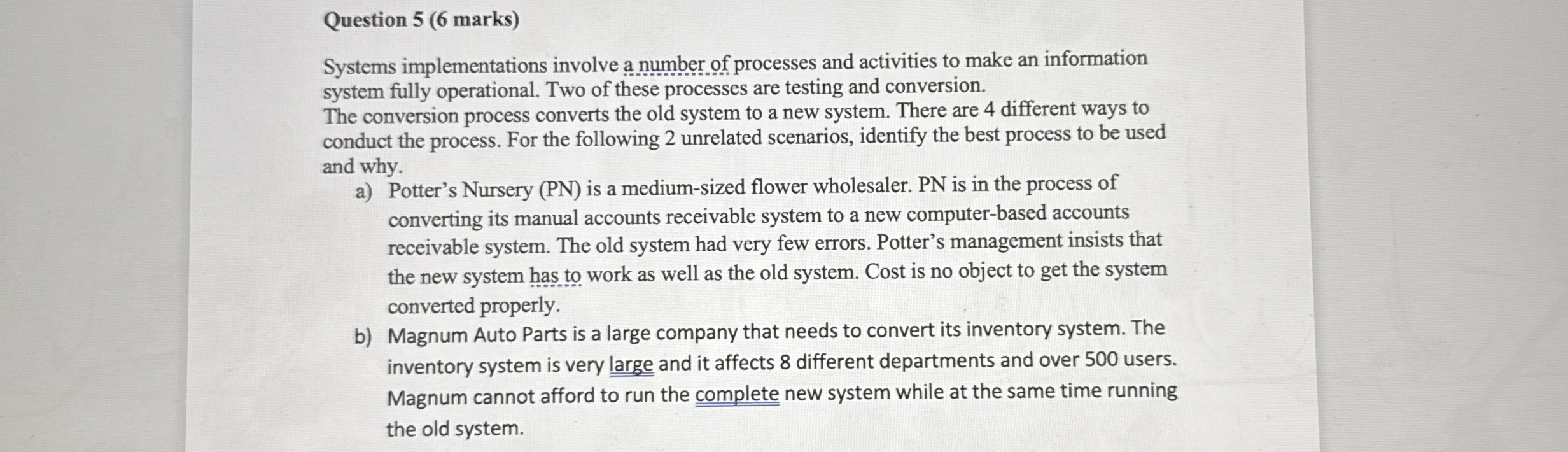 Question 5 ( 6 marks ) Systems implementations