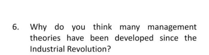 6. Why do you think many management theories have
