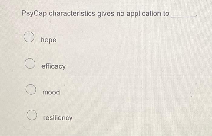 PsyCap characteristics gives no application to