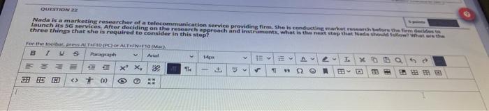 QUESTION 22 Nada is a marketing researcher of a