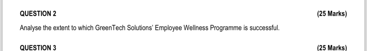 QUESTION 2 ( 2 5 Marks ) Analyse the extent to