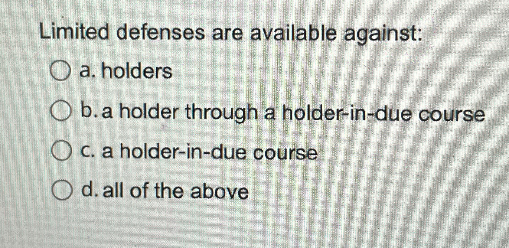 Limited defenses are available against: a .
