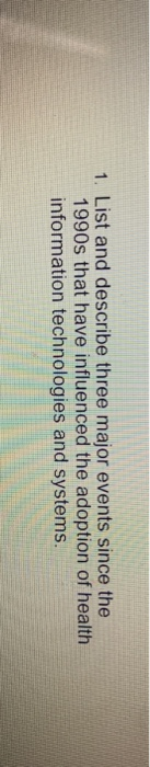 1. List and describe three major events since the