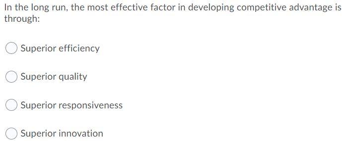 In the long run, the most effective factor in