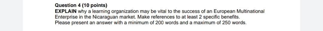 Question 4 (10 points) EXPLAIN why a learning