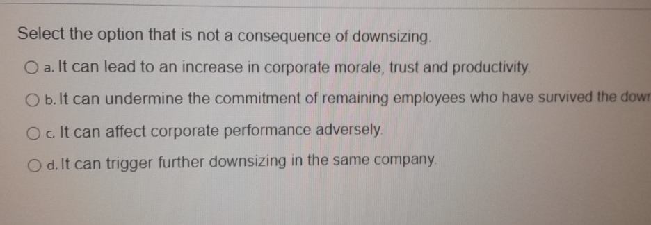 Select the option that is not a consequence of