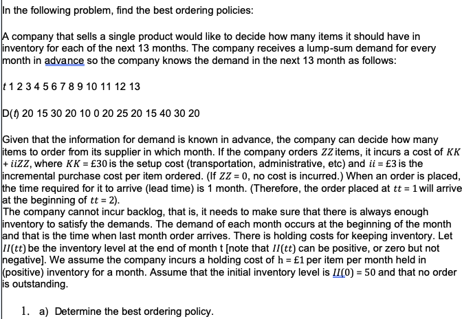 AN INVENTORY MANAGEMENT PROBLEM In the following