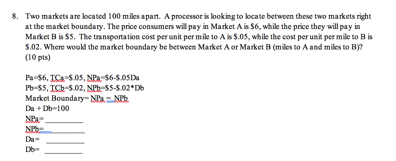 8. Two markets are located 100 miles apart. A