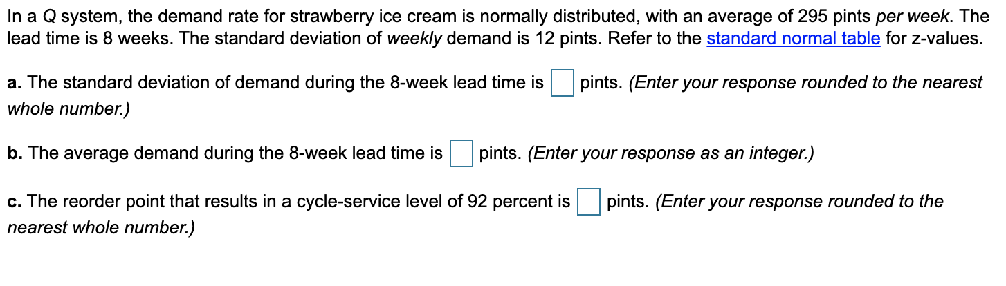 In a Q system, the demand rate for strawberry ice