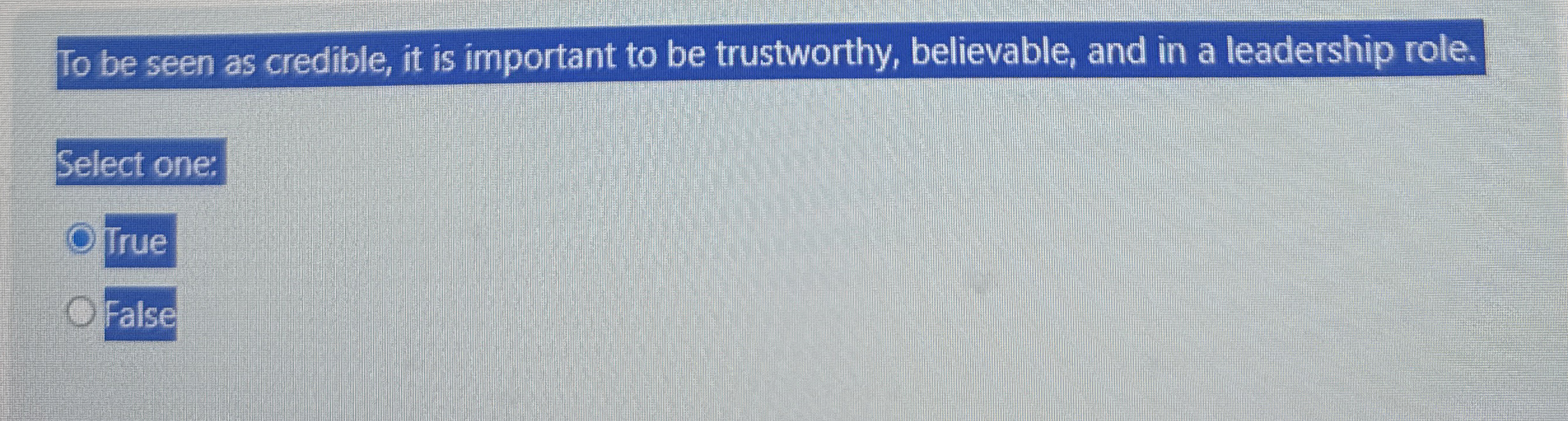 To be seen as credible, it is important to be