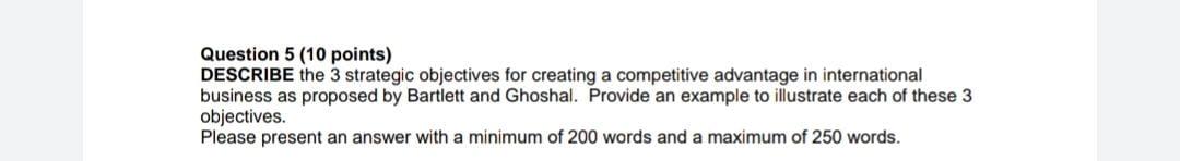 Question 5 (10 points) DESCRIBE the 3 strategic