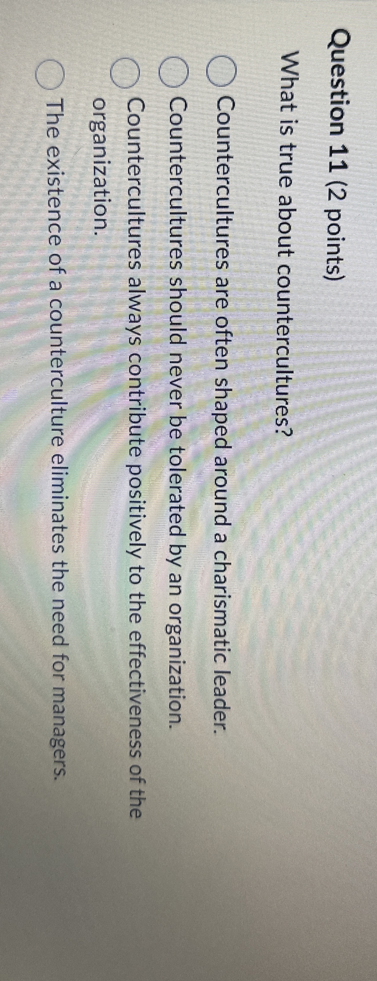 Question 1 1 ( 2 points ) What is true about