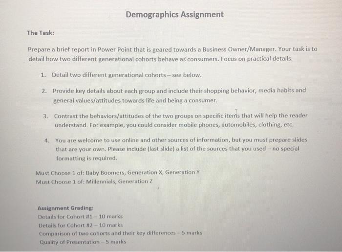 Demographics Assignment The Task: Prepare a brief