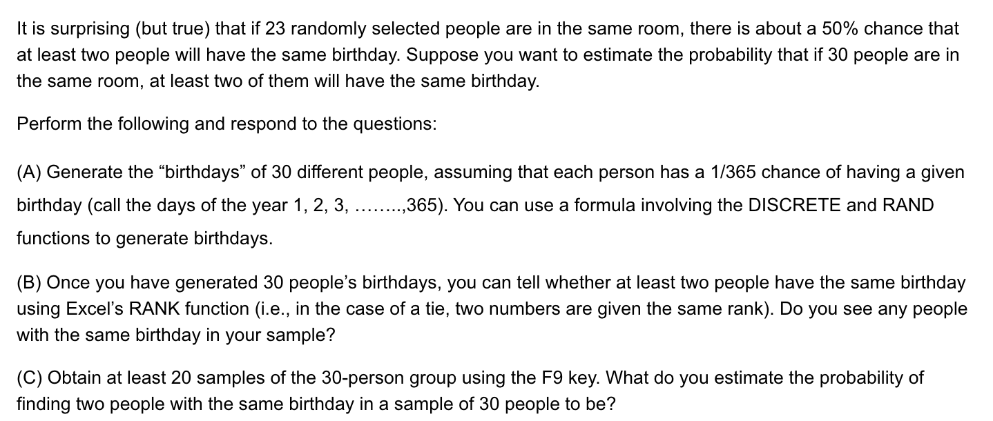 It is surprising (but true) that if 23 randomly