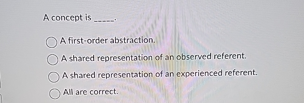 A concept is A first - order abstraction . A