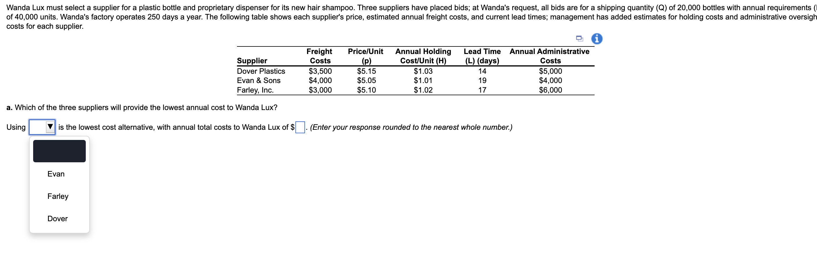 Wanda Lux must select a supplier for a plastic