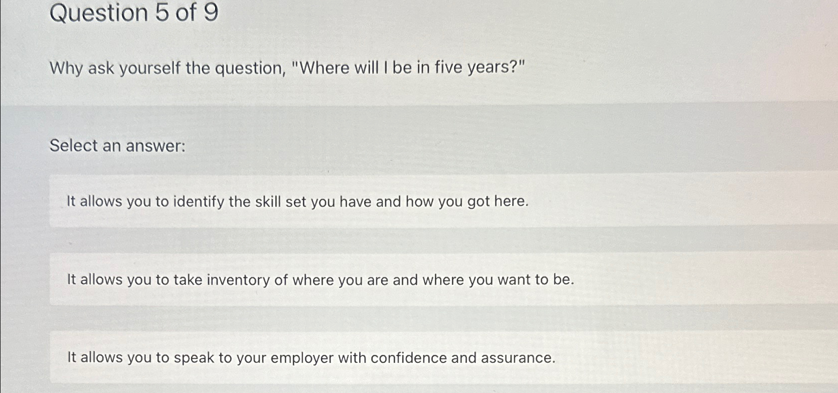 Question 5 of 9 Why ask yourself the question,