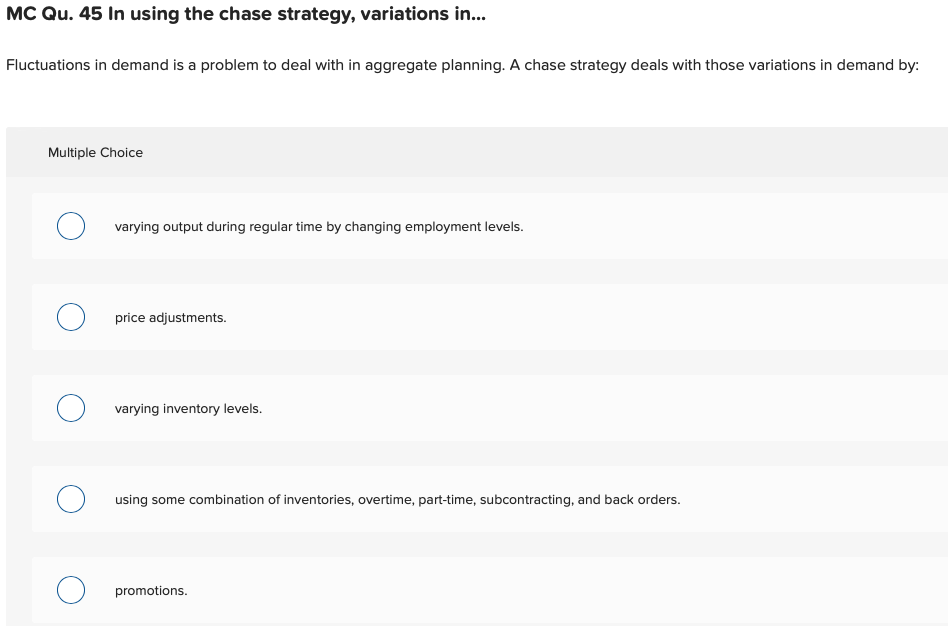 MC Qu. 45 In using the chase strategy, variations