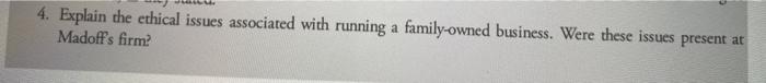 4. Explain the ethical issues associated with
