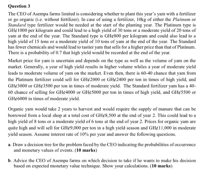 Question 3 The CEO of Asempa farms limited is