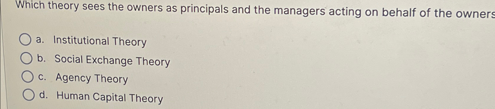 Which theory sees the owners as principals and