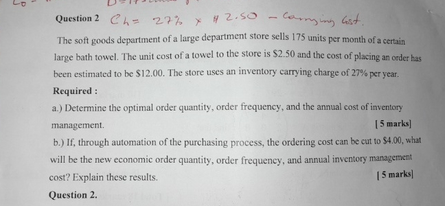 Question 2 , C h = 2 7 % 2 . 5 0 - Camying cost.