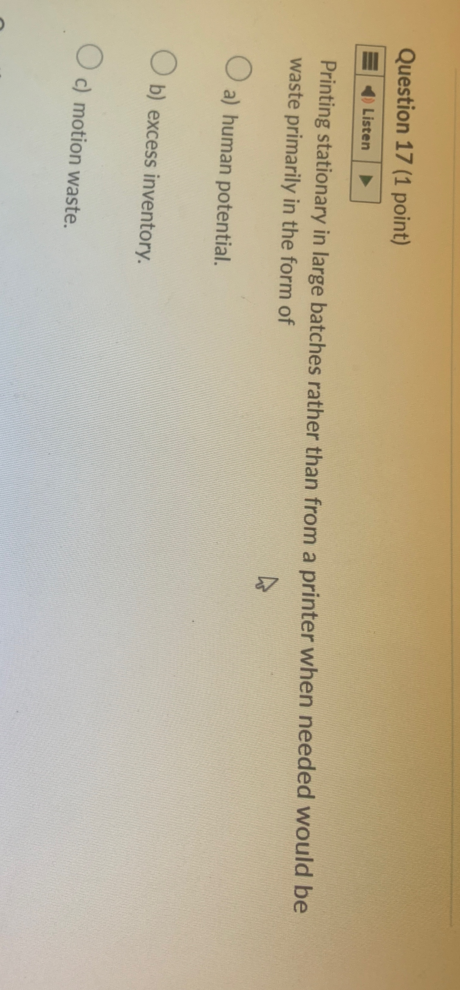 Question 1 7 ( 1 point ) Printing stationary in