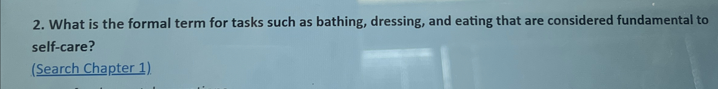 What is the formal term for tasks such as