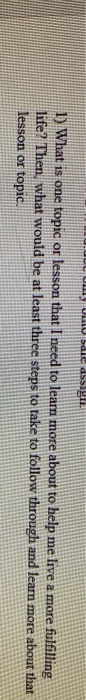 1) What is one topic or lesson that I need to