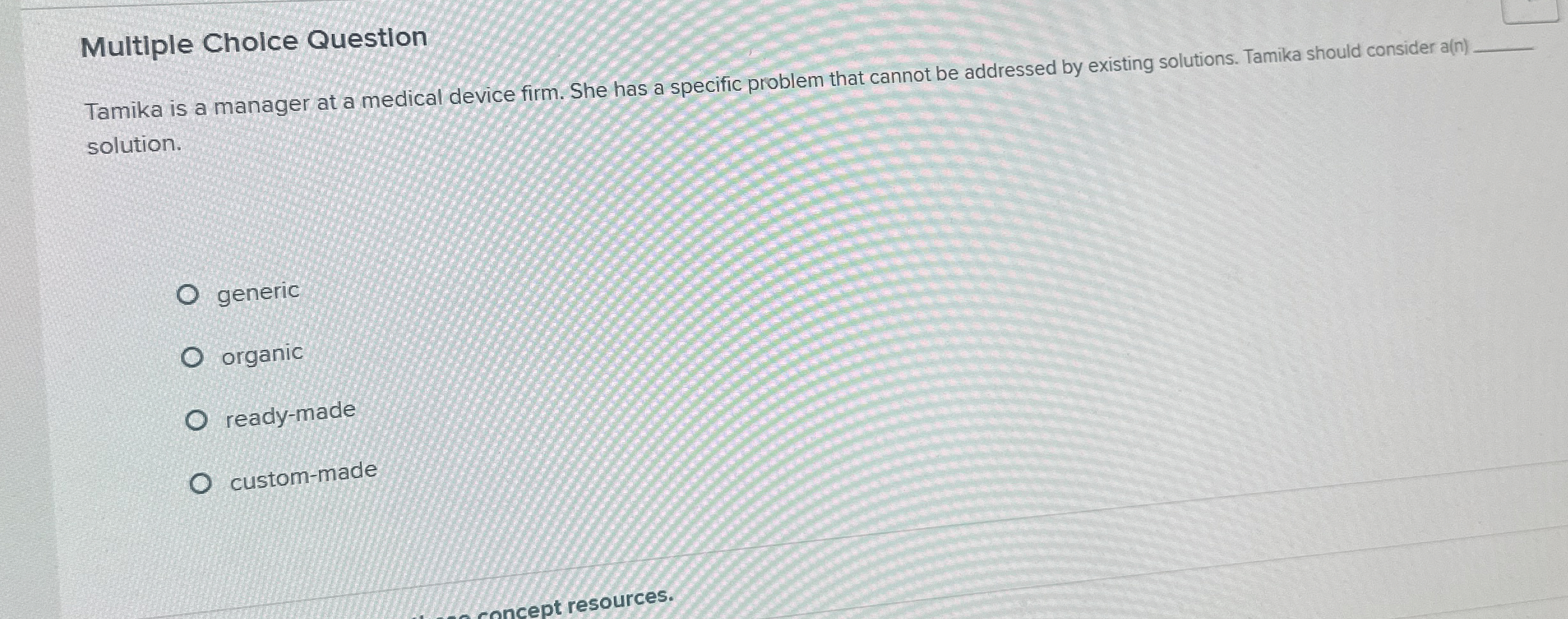 Multiple Choice Question Tamika is a manager at a