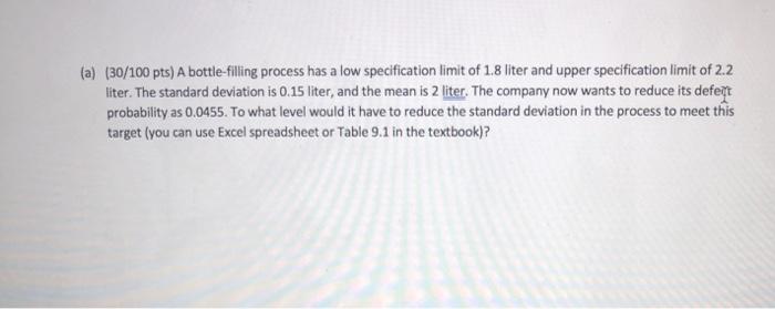 (a) (30/100 pts) A bottle-filling process has a