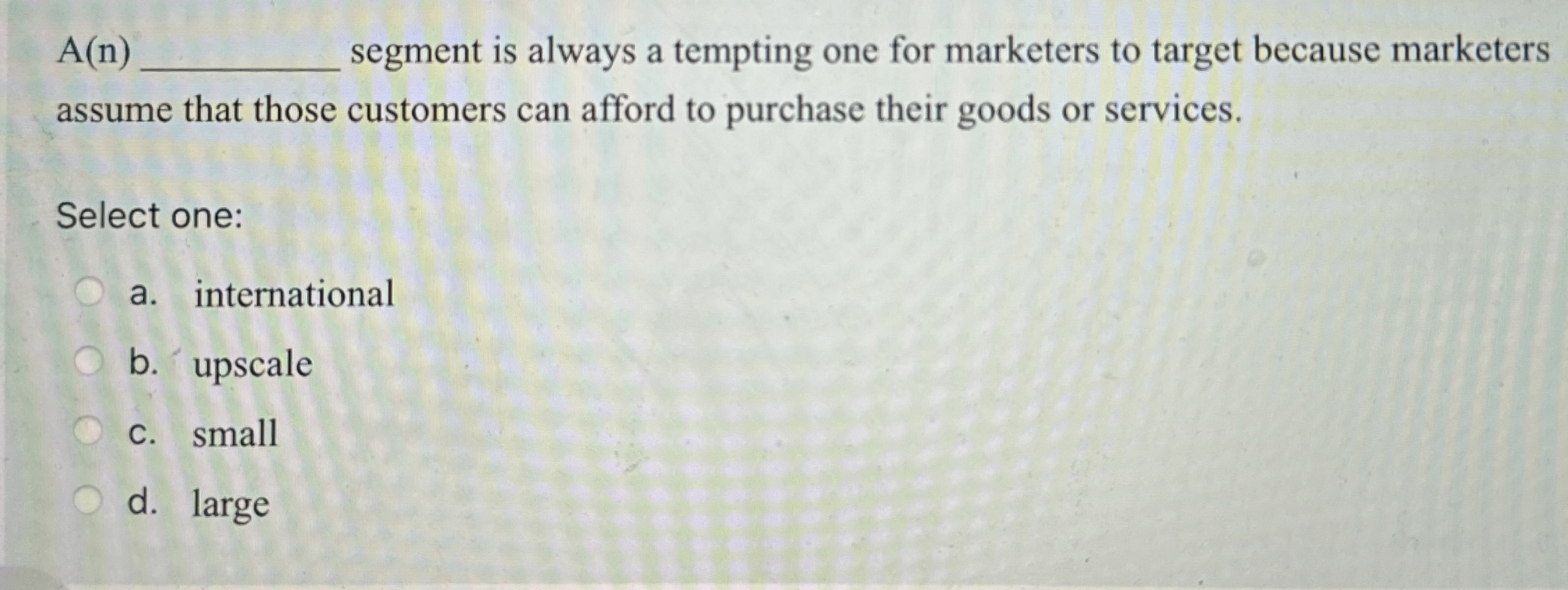 A ( n ) segment is always a tempting one for