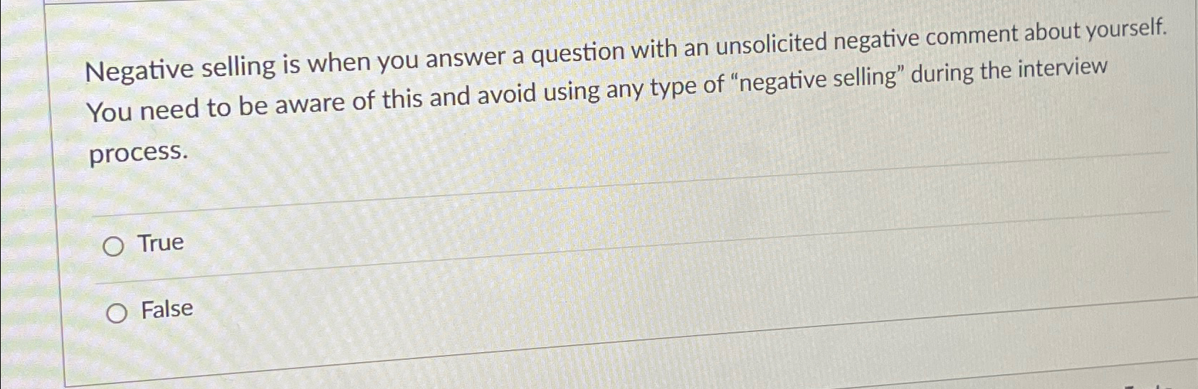Negative selling is when you answer a question
