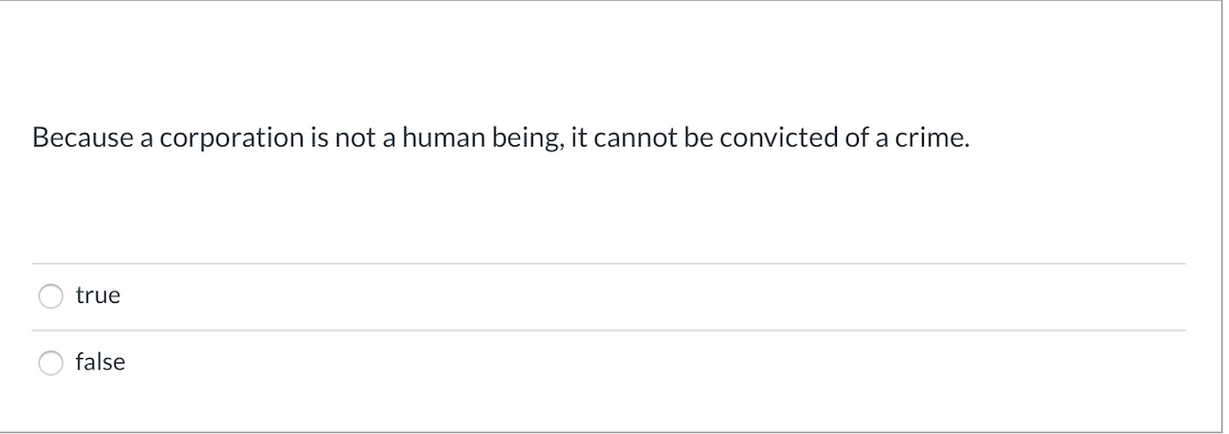 Because a corporation is not a human being, it