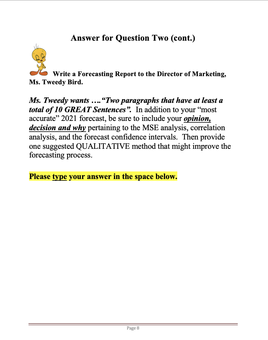 QUESTION #2 (100 points) The Director of